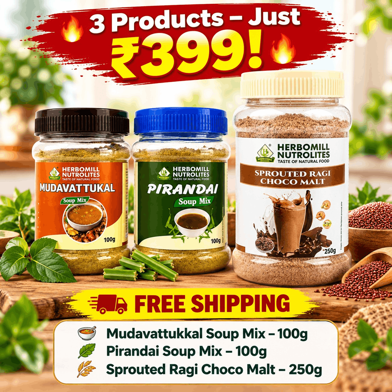 *3 Products – Just ₹399! Mudavattukkal Soup Mix – 100g +Pirandai Soup Mix – 100g +Sprouted Ragi Choco Malt – 250g